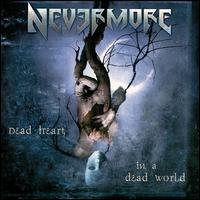 Nevermore - Dead Heart, in a Dead World lyrics