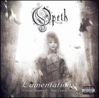 Opeth - Lamentations: Live at Shepherd's Bush Empire 2003 lyrics
