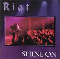 Riot - Shine On lyrics
