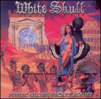 White Skull - Public Glory Secret Agony lyrics