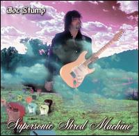Joe Stump - Supersonic Shred Machine lyrics