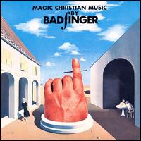 Badfinger - Magic Christian Music lyrics