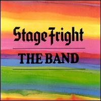 The Band - Stage Fright lyrics
