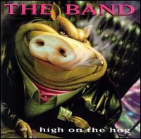 The Band - High on the Hog lyrics
