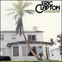 Eric Clapton - 461 Ocean Boulevard lyrics