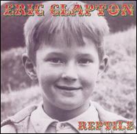 Eric Clapton - Reptile lyrics