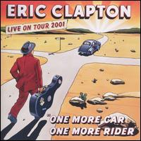 Eric Clapton - One More Car, One More Rider [live] lyrics