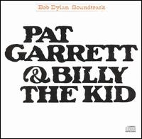 Bob Dylan - Pat Garrett & Billy the Kid [Soundtrack] lyrics