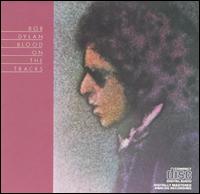 Bob Dylan - Blood on the Tracks lyrics