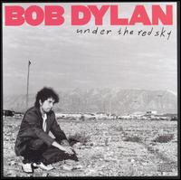 Bob Dylan - Under the Red Sky lyrics