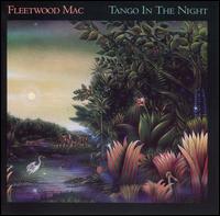 Fleetwood Mac - Tango in the Night lyrics