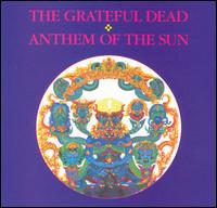 Grateful Dead - Anthem of the Sun lyrics