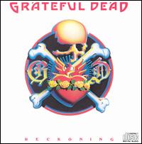 Grateful Dead - Reckoning [live] lyrics