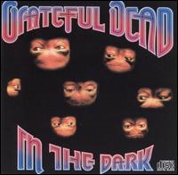 Grateful Dead - In the Dark lyrics