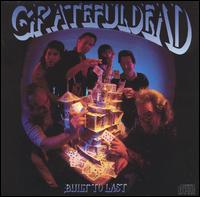 Grateful Dead - Built to Last lyrics
