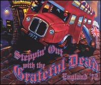 Grateful Dead - Steppin' Out with the Grateful Dead: England '72 [live] lyrics