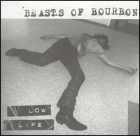 Beasts of Bourbon - Low Life lyrics