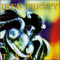 Died Pretty - Trace lyrics