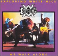 Exploding White Mice - We Walk Alone lyrics