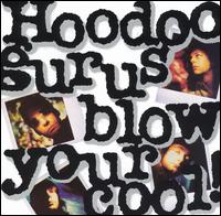 Hoodoo Gurus - Blow Your Cool! lyrics