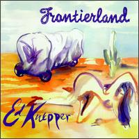 Ed Kuepper - Frontierland lyrics