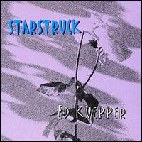 Ed Kuepper - Starstruck lyrics