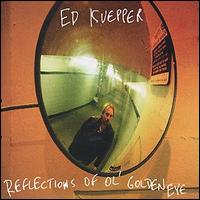 Ed Kuepper - Reflections of Ol' Golden Eye lyrics