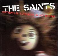 The Saints - Nothing Is Straight in My House lyrics