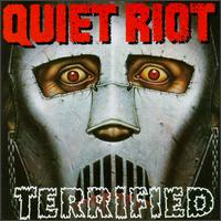 Quiet Riot - Terrified lyrics