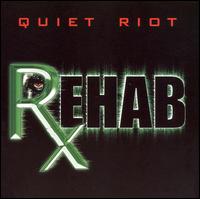Quiet Riot - Rehab lyrics