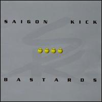 Saigon Kick - Bastards lyrics