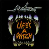 Raven - Life's a Bitch lyrics