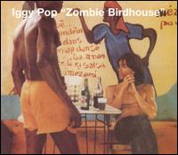 Iggy Pop - Zombie Birdhouse lyrics