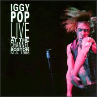 Iggy Pop - Live at the Channel, Boston MA 1988 lyrics