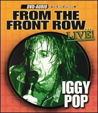 Iggy Pop - From the Front Row: Live lyrics