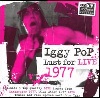 Iggy Pop - Lust for Life: Live 1977 lyrics