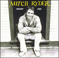 Mitch Ryder - Smart Ass lyrics