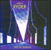 Mitch Ryder - Rite of Passage lyrics