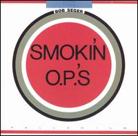 Bob Seger - Smokin' O.P.'s lyrics