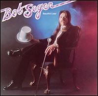 Bob Seger - Beautiful Loser lyrics