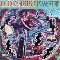 Ludichrist - Powertrip lyrics
