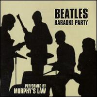 Murphy's Law - Beatles Karaoke Party lyrics