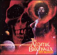 The Atomic Bitchwax - Spit Blood lyrics