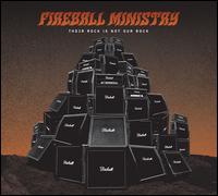 Fireball Ministry - Their Rock Is Not Our Rock lyrics