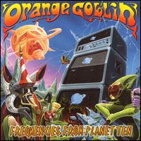 Orange Goblin - Frequencies From Planet Ten lyrics