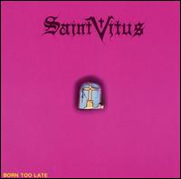Saint Vitus - Born Too Late lyrics