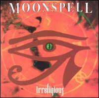 Moonspell - Irreligious lyrics