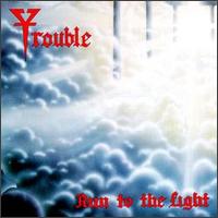 Trouble - Run to the Light lyrics