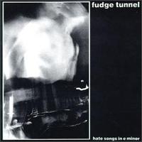 Fudge Tunnel - Hate Songs in E Minor lyrics