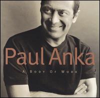 Paul Anka - A Body of Work lyrics